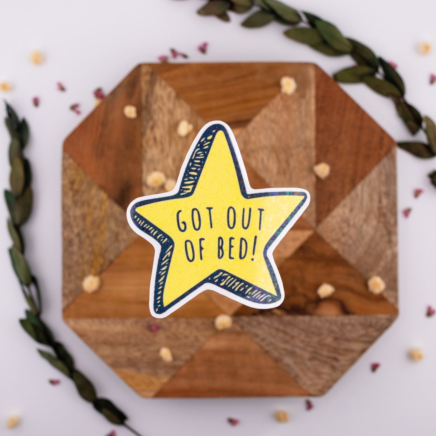 Got Out of Bed - Vinyl Sticker