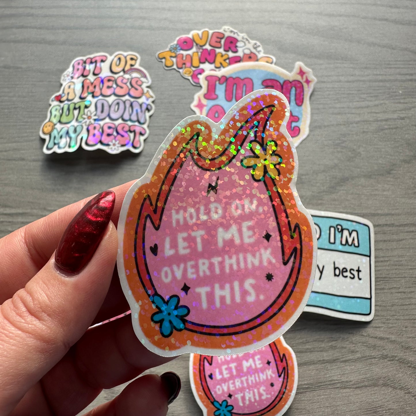 Hold On Let me Overthink This Vinyl Sticker