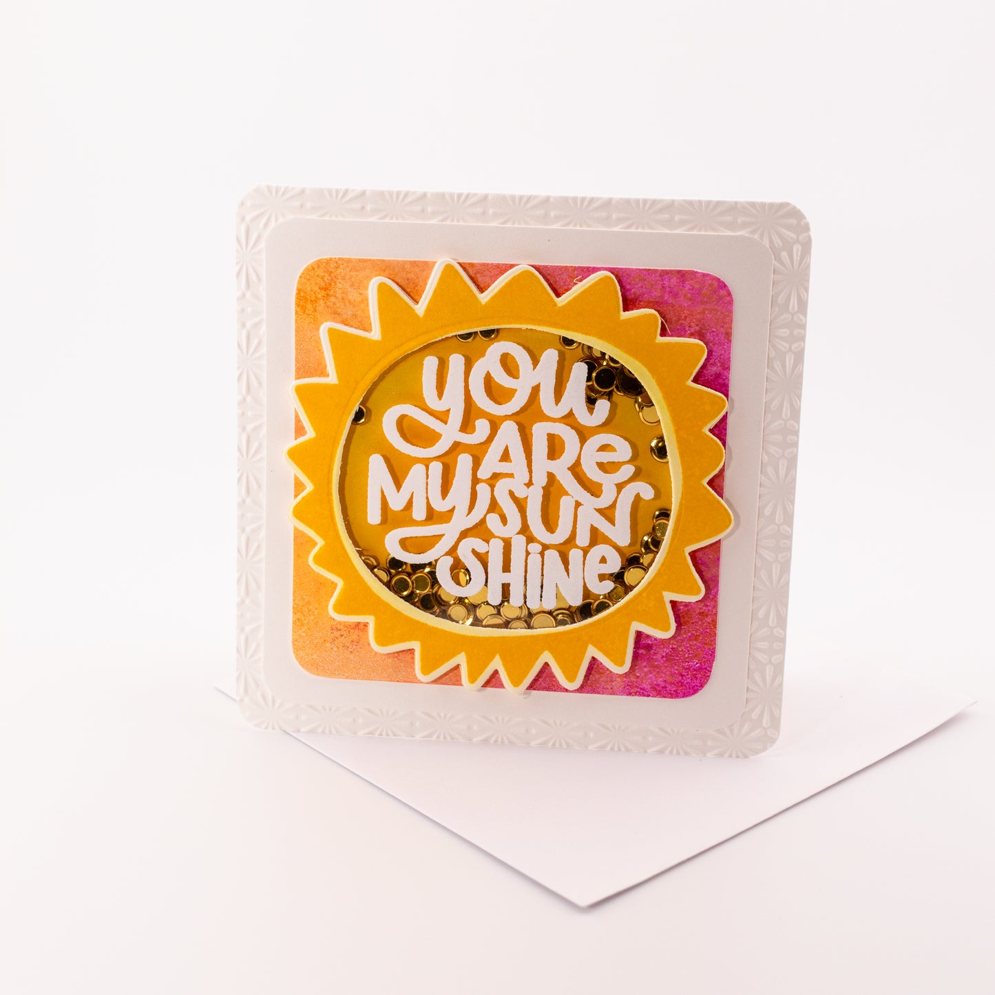 You are my Sunshine - Shaker - Handmade Greeting Card