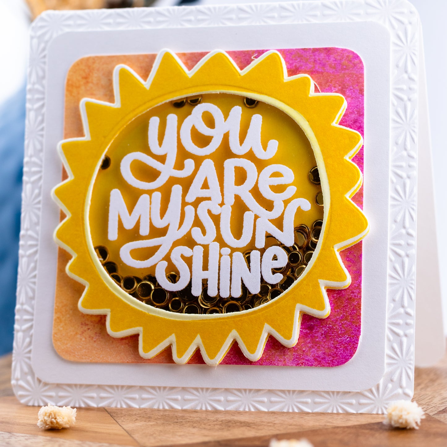 You are my Sunshine - Shaker - Handmade Greeting Card