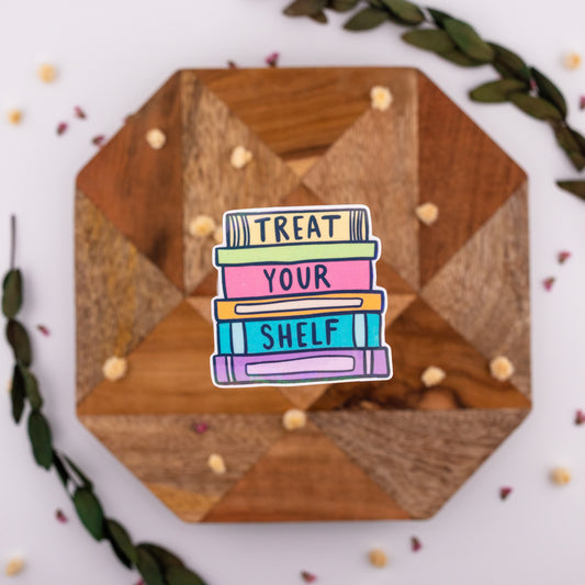 Treat your Shelf - Vinyl Sticker