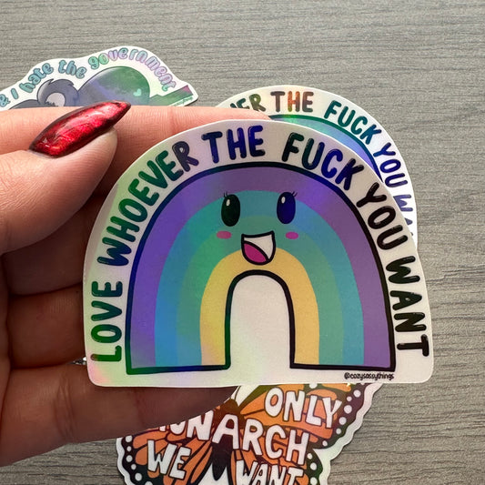 Love Whoever The Fuck You Want Vinyl Sticker